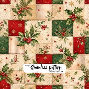 Pode incluir: Um padrão digital sem costuras com um design de patchwork em vermelho, verde e creme. A estampa mostra folhas de azevinho, bagas vermelhas, ramos de pinheiro e flocos de neve dourados. Texto: 300dpi Seamless pattern 3600x3600 px.