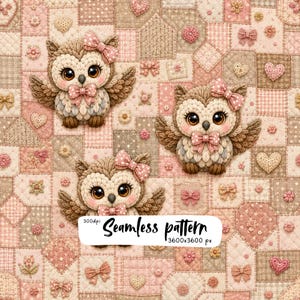 May include: A seamless pattern featuring three brown owls with large eyes, pink polka-dot bows, and textured feathers on a quilted background of pink and beige squares, hearts, and flowers. Text reads: 300dpi Seamless pattern 3600x3600 px.