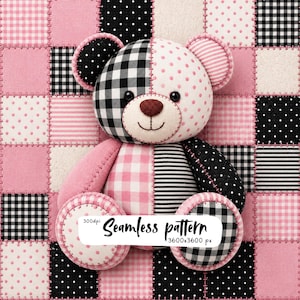 May include: A teddy bear constructed from various fabric patches featuring black and white gingham, pink and white polka dots, and pink and white stripes. The bear has a brown nose and black eyes. Text reads 300dpi Seamless pattern 3600x3600 px.