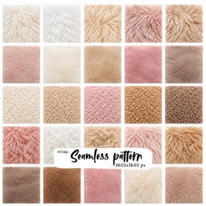 May include: A grid of twenty-five square swatches featuring various textures of faux fur and sherpa fabric in shades of white, cream, beige, tan, brown, and pink. A white label in the center displays the text 300dpi Seamless pattern 3600x3600 px.