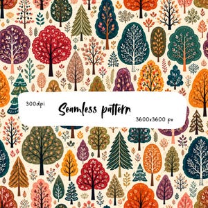 May include: A seamless pattern featuring a variety of stylized trees in shades of red, orange, yellow, green, and purple against a cream background. The text 300dpi, Seamless pattern, and 3600x3600 px is printed in black across the center.
