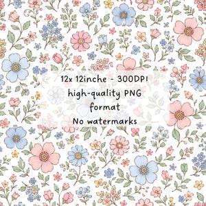 May include: A digital pattern featuring hand-drawn style pink and blue flowers with green leaves on a white background. The text reads: 12x 12inche - 300DPI high-quality PNG format No watermarks. This floral design is presented as a repeating graphic.