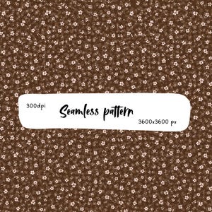 Pode incluir: Um padrão sem costuras com um fundo castanho escuro com pequenas flores brancas e folhas verdes repetidas. Uma sobreposição retangular branca no centro exibe o texto 300dpi, Seamless pattern e 3600x3600 px em fonte preta.