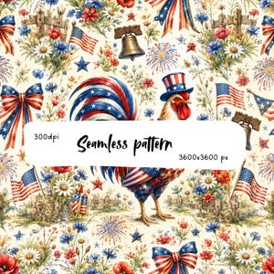 May include: A seamless pattern featuring a rooster wearing a patriotic top hat, American flags, Liberty bells, fireworks, and red, white, and blue floral arrangements. The design includes the text 300dpi, Seamless pattern, and 3600x3600 px.