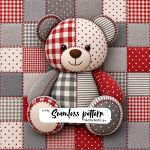 May include: A teddy bear made of patchwork fabric featuring red and white gingham, red with white polka dots, grey with white stars, and solid grey sections. The bear has a brown nose and black eyes, set against a matching patchwork background.
