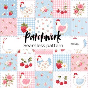 May include: A patchwork seamless pattern featuring squares with floral, chicken, and fruit designs. The squares have a mix of pink, blue, and white backgrounds. The text "Patchwork Seamless pattern" is in the center.