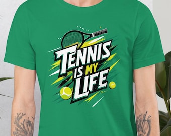 Tennis Is My Life T-Shirt – Unisex Tennis Lover Tee