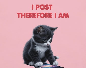Funny Cat Shirt – I Post Therefore I Am Kitten Graphic Tee, Cat Lover Gift