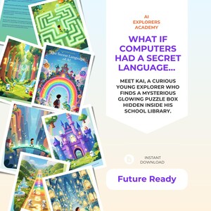 Könnte beinhalten: Eine Werbegrafik für die AI Explorers Academy mit einer Sammlung bunter Bilderbuchillustrationen. Der Text lautet: WHAT IF COMPUTERS HAD A SECRET LANGUAGE... MEET KAI, A CURIOUS YOUNG EXPLORER WHO FINDS A MYSTERIOUS GLOWING PUZZLE BOX. Future Ready.