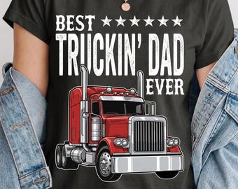 Best Truckin Dad Ever PNG, Truck Driver Dad PNG, Big Rig Trucker Father's Day PNG, Semi Truck Lover Gift, Trucking Dad Digital Download