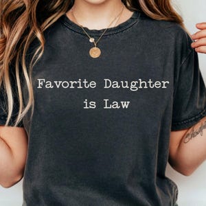 Pepper Comfort Colors Favorite Daughter is Law shirt, daughter-in-law gift.