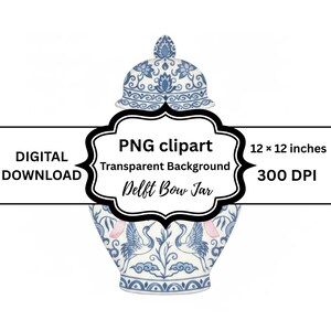 May include: A digital download PNG clipart of a Delft Bow Jar. The jar is white with blue floral and bird designs. The image includes the text "PNG clipart", "Digital Download", "Delft Bow Jar", and "12 x 12 inches".