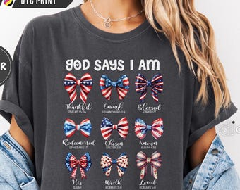 God Says I Am Comfort Colors Shirt Quarter Millennium 1776 2026 Christian Bow Tee
