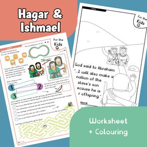 May include: Two worksheets for kids with the title "Hagar & Ishmael". One worksheet features a maze and fill-in-the-blank questions. The other worksheet has a Bible verse and a drawing of two figures. The words "Worksheet + Colouring" are at the bottom.