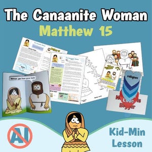 May include: A collection of educational printables titled The Canaanite Woman Matthew 15, featuring illustrated activity sheets, a coloring page, a craft template with heart shapes labeled religion, and a cartoon depiction of a woman and a man.