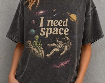 I Need Space Astronaut Alien Retro Graphic Tee, Cosmic Vintage T-Shirt