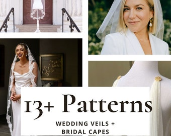 Sewing Pattern Bundle of Bridal Accessories, Wedding Veils, Bridal Capes, + Draped Veil| Guide to DIY Daughter's Wedding Veil| 13 Tutorials