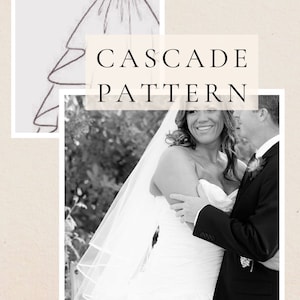 May include: Black and white photo of a bride and groom embracing. The bride is wearing a white wedding dress with a cascading veil. The text "CASCADE PATTERN" is superimposed on the image.