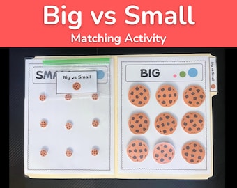 May include: A Big vs Small matching activity folder featuring two white pages with black borders. The left side is labeled SMALL with nine small cookie cutouts. The right side is labeled BIG with nine large cookie cutouts. A plastic bag contains a label.