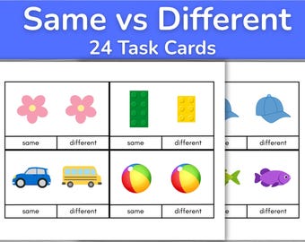 May include: A set of 24 task cards titled Same vs Different featuring illustrations of flowers, building blocks, caps, cars, buses, balls, and fish. Each card displays two items with the words same and different printed below.