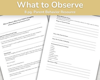 May include: Two-page document titled "What to Observe When Your Child Is Struggling" with the text "A Parent Reflection & Awareness Guide." The document includes sections for reflection notes and environmental factors.