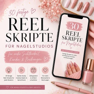 May include: A digital marketing guide titled 30 fertige REEL SKRIPTE FÜR NAGELSTUDIOS displayed on a smartphone screen, accompanied by a pink pen and a bottle of light pink nail polish, featuring text about Instagram reel ideas for nail salons.