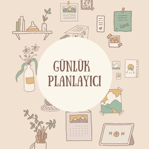 May include: A beige background with hand-drawn illustrations of a shelf, flowers in a vase, photos, and a calendar. The text "GÜNLÜK PLANLAYICI" is in a white circle. The overall theme is a planner or organizer.