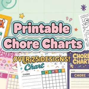Könnte beinhalten: Eine Sammlung farbenfroher, druckbarer Aufgabenkarten mit verschiedenen Designs, darunter ein Regenbogen, ein Videospiel-Controller und ein Astronaut. Der Text "Printable Chore Charts" und "Over 25 Designs!" sind zu sehen.