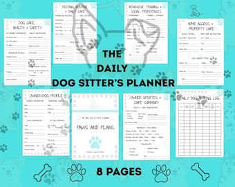 May include: A teal background features a collection of white pages titled "The Daily Dog Sitter's Planner." The planner includes sections for dog care, feeding routines, behavior training, and owner information. The phrase "8 pages" is visible.