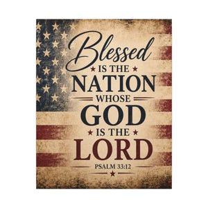 May include: A rectangular wall sign featuring a distressed American flag background in red, white, and blue. The text reads Blessed IS THE NATION WHOSE GOD IS THE LORD PSALM 33:12 in black and dark red lettering with small star accents throughout.