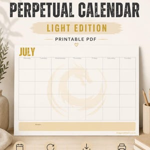 May include: An A3 perpetual calendar printable PDF light edition featuring a monthly grid with the month July, a dragon watermark, and a notes section. The design includes icons for undated, reusable, instant download, and printable PDF features.