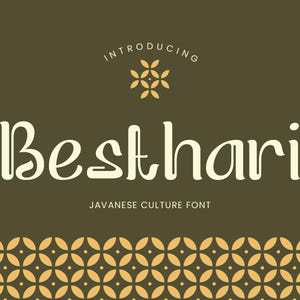 May include: A digital graphic display featuring the text "INTRODUCING" above a stylized floral icon and the word "Besthari" in a cream-colored font. Below, it reads "JAVANESE CULTURE FONT" and "AVAILABLE IN ITALIC VERSION" over a dark olive background.