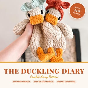 May include: Two crocheted duck loveys, one with a light blue cap and the other with a rust-colored cap. Both have orange beaks and feet, and black eyes. The text "THE DUCKLING DIARY" and "Crochet Lovey Pattern" are displayed below the ducks. A digital PDF pattern.