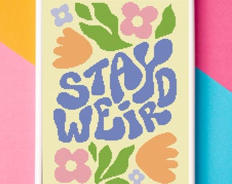 Stay Weird Cross Stitch Pattern, Retro Floral Decor (PDF Pattern)