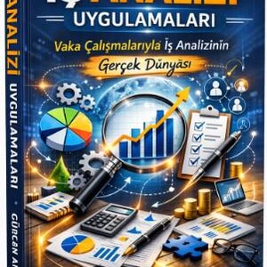 Puede incluir: Portada de libro titulada "İŞ ANALİZİ UYGULAMALARI" con el subtítulo "Vaka Çalışmalarıyla İş Analizinin Gerçek Dünyası." La portada presenta gráficos relacionados con los negocios, incluyendo gráficos, una lupa y una calculadora. El nombre del autor, GÜRCAN AKTURAN, está visible.