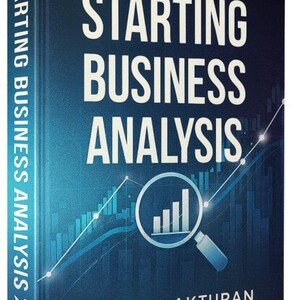 Peut inclure: Couverture de livre avec le titre "STARTING BUSINESS ANALYSIS" en grandes lettres blanches. Le nom de l'auteur, GÜRCAN AKTURAN, est en bas. Une loupe avec un graphique en barres est au centre, avec un fond bleu et blanc.