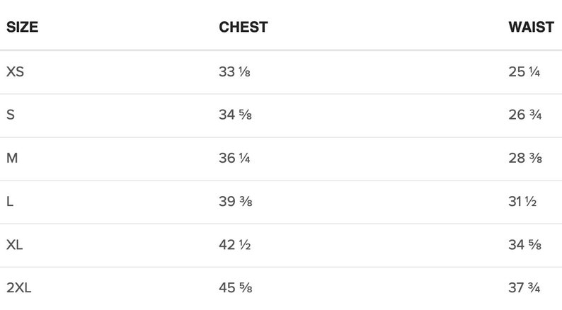 May include: A white chart with size measurements for clothing. The chart includes sizes XS to 2XL, with corresponding chest and waist measurements in inches. The chest measurements range from 33 1/8 to 45 5/8 inches, and waist measurements from 25 1/4 to 37 3/4 inches.