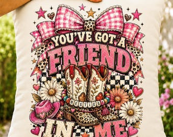 You've Got A Friend In Me PNG, Western Bestie Sublimation, Boho Leopard Cowgirl Boot Graphics