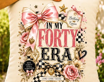 In My Forty Era PNG, Retro 40th Birthday Shirt Design (Digital Download)