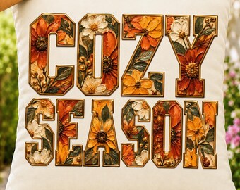 Cozy Season PNG, Fall Sublimation Design, Autumn Floral DTF Transfer, Rustic Oil Painting