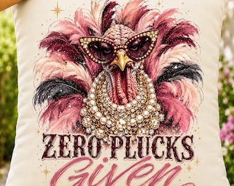 Funny Thanksgiving PNG, Sassy Turkey Sublimation Design, Zero Plucks Given DTF Graphic