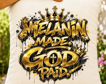 Melanin machte Gott bezahlt PNG, schwarzer christlicher Glaube, religiöses urbanes Graffiti, Melanin stolz Grafiken