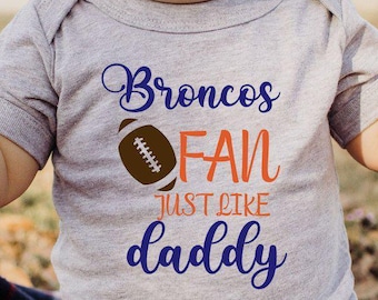 Broncos Baby Shirt, Just Like Daddy TShirt, Broncos Fan Like Daddy, Baby Shower Gift, Broncos Baby Bodysuit Shirt, Infant Shirt, Dad To Be