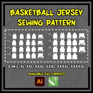 May include: A basketball jersey sewing pattern graphic with the text "BASKETBALL JERSEY SEWING PATTERN" in yellow. The pattern includes jersey and pants templates in various sizes, from S to XXXXXXL. Available file formats are listed.