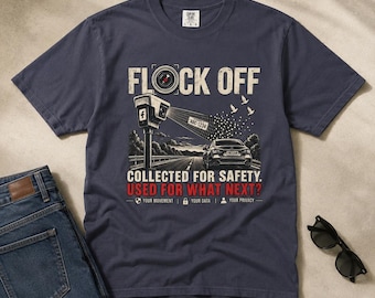Flock Off Shirt, ALPR Surveillance & Data Privacy Tee, Comfort Colors 1717