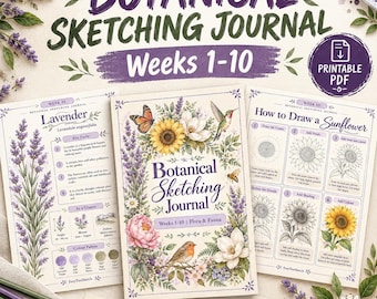 Può includere: Un diario di schizzi botanici Weeks 1-10 in PDF stampabile con tre pagine di contenuti didattici. La copertina mostra un'illustrazione floreale e di uccelli con il titolo Botanical Sketching Journal. Le pagine allegate mostrano fatti sulla lavanda e un tutorial per disegnare un girasole.
