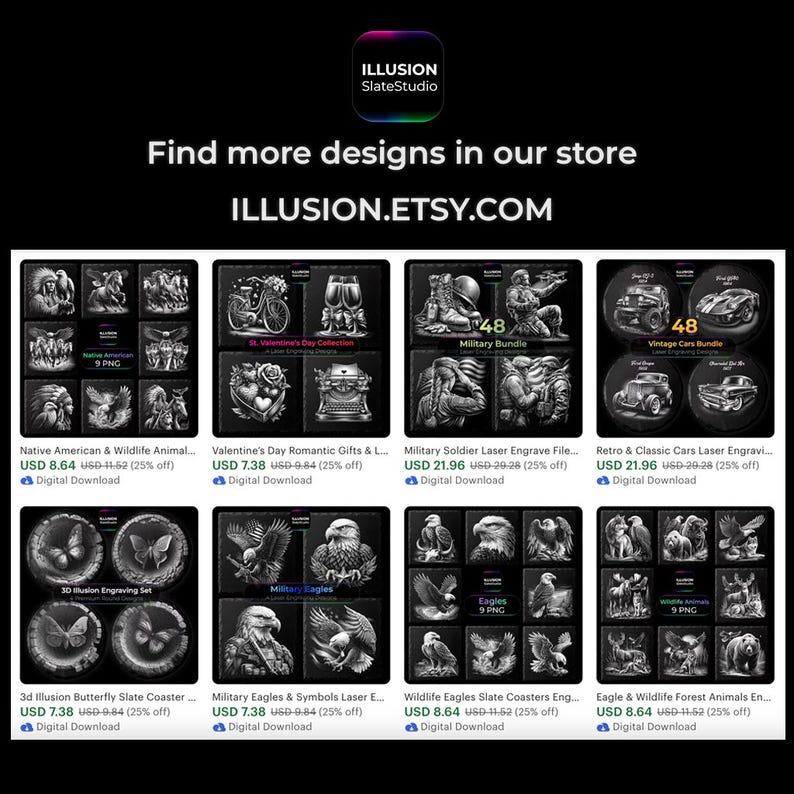 May include: An advertisement for digital designs from Illusion SlateStudio, featuring various laser engraving files. The designs include Native American and wildlife themes, Valentine's Day romantic gifts, military bundles, vintage cars, butterflies, and eagles.
