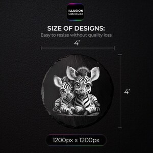 May include: Black and white illustration of two baby zebras on a round slate. The zebras are sitting close together. The slate is 4 feet in diameter. The image includes the text "ILLUSION SlateStudio" and "SIZE OF DESIGNS: Easy to resize without quality loss."