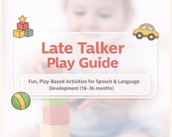 Late Talker Play Guide, Speech Development Activities (18-36 Months) (Digital Download)