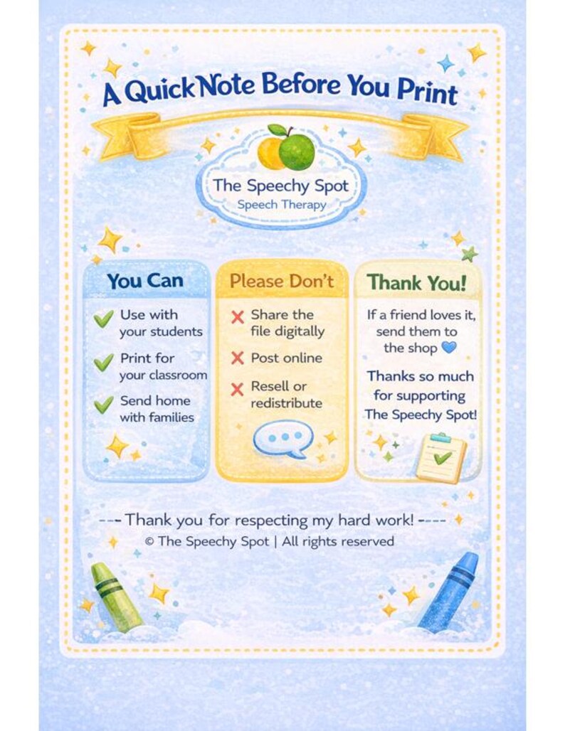 May include: A light blue and white graphic with the text "A Quick Note Before You Print" and "The Speechy Spot Speech Therapy." The graphic includes text about usage rights and a thank you message. There are illustrations of crayons and stars.